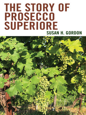cover image of The Story of Prosecco Superiore